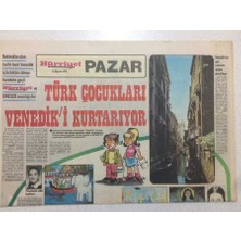 Gökçe Koleksiyon Hürriyet Gazetesi Pazar Eki 15 Ağustos 1976 - Türk Çocukları Venediki Kurtarıyor   GZ51727