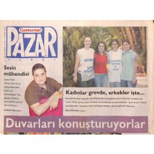 Gökçe Koleksiyon Cumhuriyet Gazetesi Pazar Eki 7 Ekim 2007 - Kadınlar Grevde , Erkekler Işte... - Savaşa Karşı Şarkılar Susmayacak  GZ96590