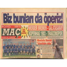 Gökçe Koleksiyon Fotomaç Gazetesi 9 Kasım 1991 - Mustafa Denizli  Istediğim Oldu  - Bremendeki Ali Sami Yen  GZ126700