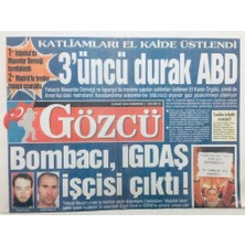 Gökçe Koleksiyon Gözcü Gazetesi  - 13 Mart 2004 -  Bombacı Igdaş Işçisi Çıktı   GZ46050