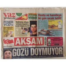 Gökçe Koleksiyon Akşam Gazetesi  26 Haziran 2007 - Gözü Doymuyor , Boğazdaki Zirvede Enerji Soğuk Savaşı    GZ28529