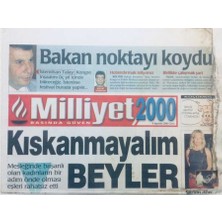 Gökçe Koleksiyon Milliyet Gazetesi 2000  Eki 4 Ağustos 2000 - Kıskanmayalım Beyler  GZ42367