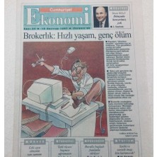 Gökçe Koleksiyon Cumhuriyet Gazetesi Ekonomi Eki 16 Haziran 1997 - Brokerlık Hızlı Yaşam Genç Ölüm   GZ47538