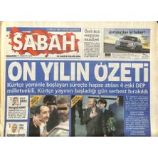 Gökçe Koleksiyon Sabah Gazetesi 10 Haziran 2004 - On Yılın Özeti, Emel Sayın Filiz Akın Güçlüdür Kanseri Yener Dedi  GZ97248