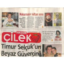 Gökçe Koleksiyon Akşam Gazetesi Çilek Eki 30 Ağustos 2004 - Yunanistanın Izmiri  Selanik  GZ113484