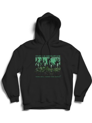 The Fame Type O Negative, Who Will Save The Sane, Rock Metal Kapüşonlu Sweatshirt Hoodie