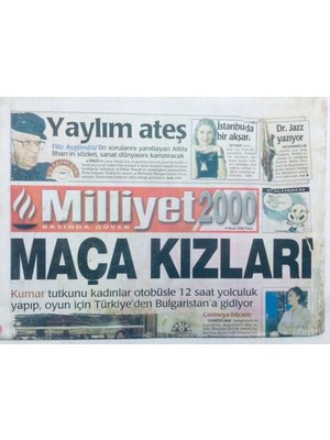 Gökçe Koleksiyon Milliyet Gazetesi 2000 Eki  - 9 Nisan 2000 - Maça Kızları, Kültürlü Dansözler, Hülya Avşar Kızdı   GZ46039