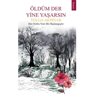 Öldüm Der Yine Yaşarsın - Tolga Akpınar
