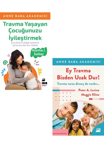 Travma Yaşayan Çocuğunuzu İyileştirmek - Ey Travma Bizden Uzak Dur! 2