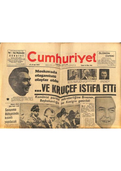 Cumhuriyet Gazetesi 16 Ekim 1964 - Moskova`da Olağanüstü Olaylar Oldu, Kruçef Istifa Etti GZ88099