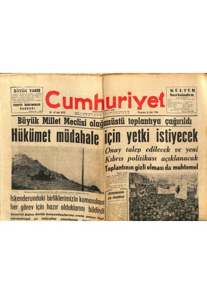 Cumhuriyet Gazetesi 16 Mart 1964 - Büyük Millet Meclisi Olağanüstü Toplantıya Çağırıldı GZ88034