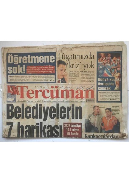 Tercüman Gazetesi 3 Temmuz 2006 - 3227 Belediye 10.1 Milyar Ytl Borçlu GZ7399