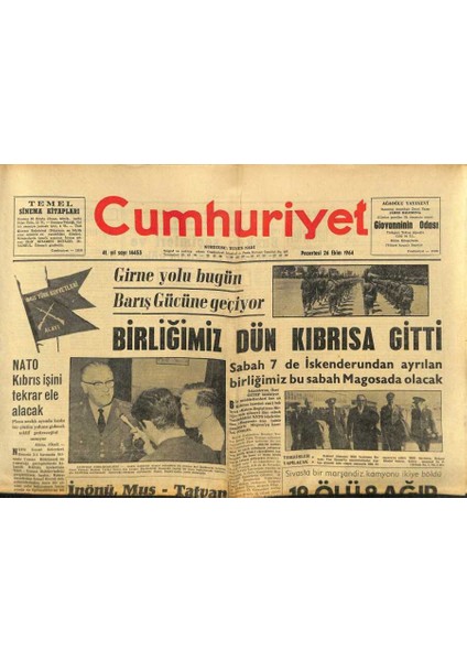 Cumhuriyet Gazetesi 26 Ekim 1964 - Girne Yolu Bugün Barış Gücüne Geçiyor - Nato Kıbrıs Işini Tekrar Ele Alacak GZ91405