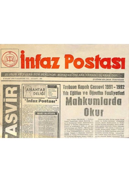 Infaz Postası Gazetesi 15 Mart 1993 - Trabzon Kapalı Cezaevi 1991-1992 Yılı Eğitim ve Öğretim Faaliyetleri GZ123370