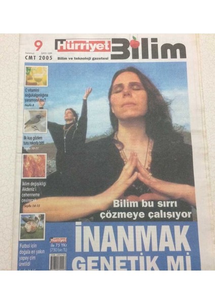 Hürriyet Gazetesi Bilim Eki 9 Temmuz 2005 - Inanmak Genetik Mi? GZ47051