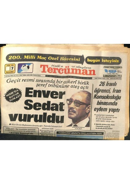 Tercüman Gazetesi 7 Ekim 1981 - Enver Sedat Vuruldu. - Italya Hükümeti, Sophia Lorenı Dolandırıcılık Kraliçesi Olarak Seçti. GZ123633