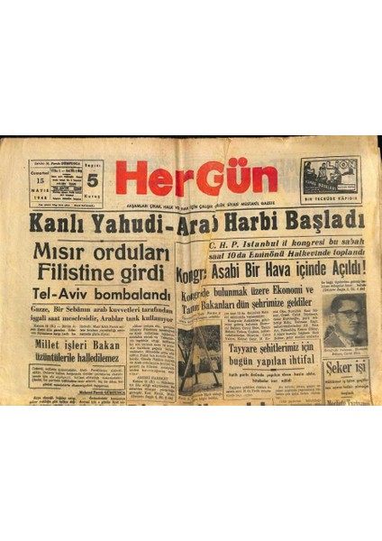 Hergün Gazetesi 15 Mayıs 1948 - Kanlı Yahudi-Arab Harbi Başladı - Mısır Orduları Filistine Girdi GZ93385