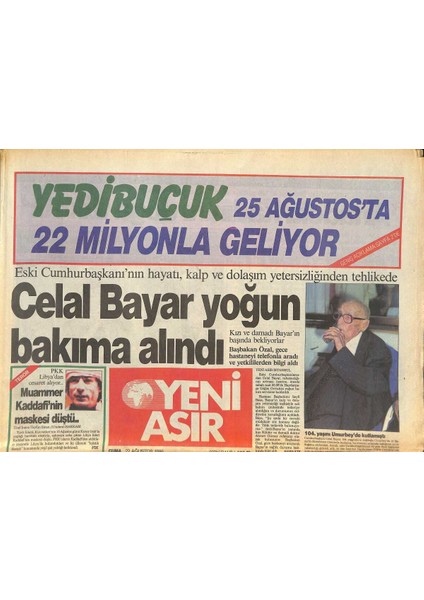 Yeni Asır Gazetesi 22 Ağustos 1986 - Celal Bayar Yoğun Bakıma Alındı - Gökben Ekranla Hasret Giderecek GZ131804