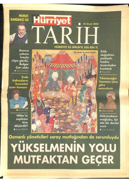 Hürriyet Gazetesi Tarih Eki 22 Ocak 2003 - Osmanlı Yöneticileri Saray Mutfağından Da Sorumluydu - Hitlerin Zeplinini Kim Düşürdü ? GZ116163