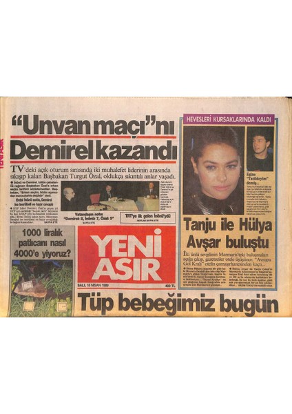 Yeni Asır Gazetesi 18 Nisan 1989 - Tanju Çolak Ile Hülya Avşar Buluştu - Iranda Saçını Gösteren Kadına Kırbaç Cezası ! GZ131870