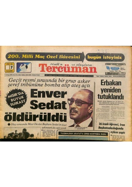 Tercüman Gazetesi 7 Ekim 1981 - Mısırda Büyük Suikast . Enver Sedat Öldürüldü - Erbakan Yeniden Tutuklandı GZ125949