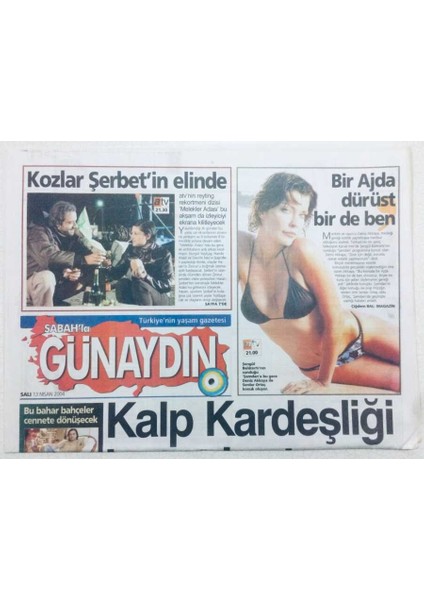 Sabah Gazetesi Günaydın Eki - 13 Nisan 2004 - Deniz Akkaya Bir Ajda Dürüst Birde Ben GZ46432 fiyatları