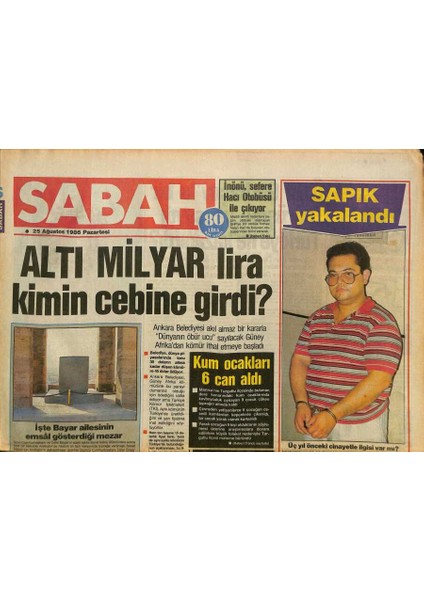 Sabah Gazetesi 25 Ağustos 1986 - Serpil Çakmaklının 10 Milyonluk Banyosu - Işte Bayar Ailesinin Emsâl Gösterdiği Mezar GZ125954