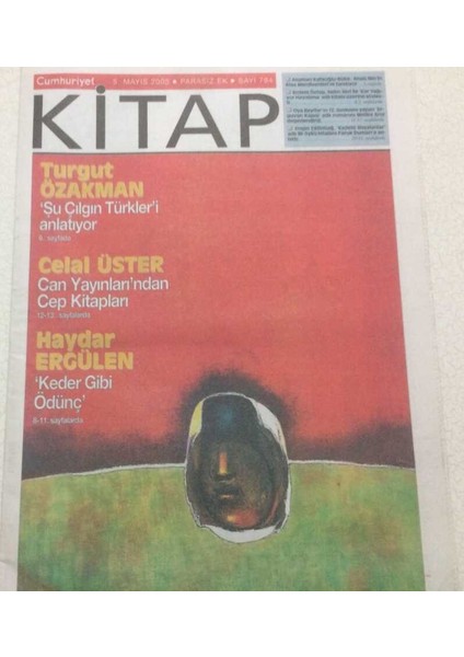 Cumhuriyet Gazetesi Kitap Eki 5 Mayıs 2005 - Haydar Ergülen Keder Gibi Ödünç GZ48528