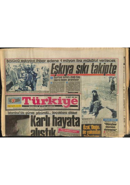 Türkiye Gazetesi 10 Mart 1987 - Alparslan Türkeş Olaylar Dünün Devamı - Şeker Ithâli Kapıda GZ118621