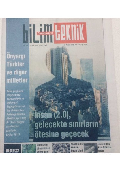 Cumhuriyet Gazetesi Bilim Teknik Eki 17 Aralık 2005 - Insan Gelecekte Sınırların Ötesine Geçecek GZ47540
