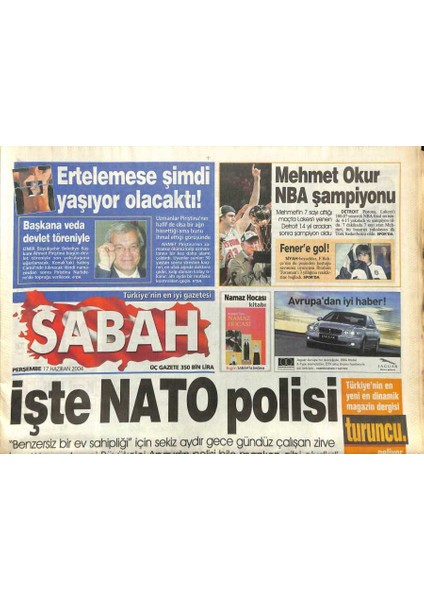 Sabah Gazetesi 17 Haziran 2004 - Üst Düzey Bürokrat Ekibe Çete Fezlekesi, Mehmet Okur Nba Şampiyonu GZ97244