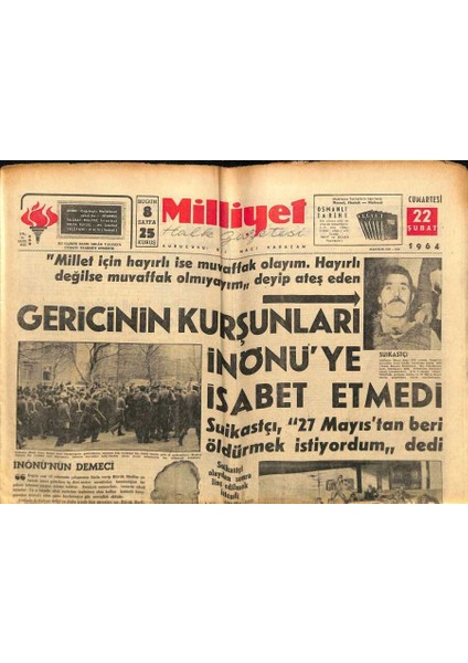 Milliyet Halk Gazetesi 22 Şubat 1964 - Gericinin Kurşunları Inönüye Isabet Etmedi GZ117764