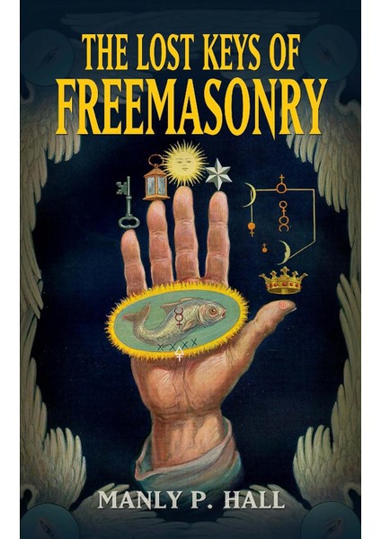 The Lost Keys Of Freemasonry (Dover Occult) - Manly P. Hall