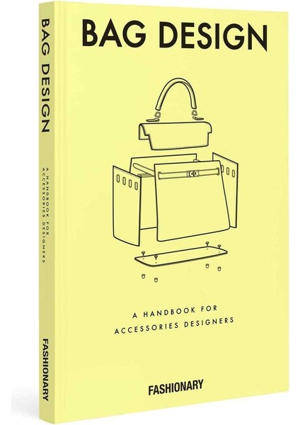 Fashionary Bag Design: A Handbook For Accessories Designers - Fashionary