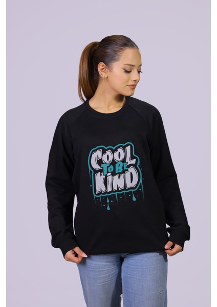 Cool To Be Kınd Temalı Özel Tasarım Reklam Kol Sweatshirt