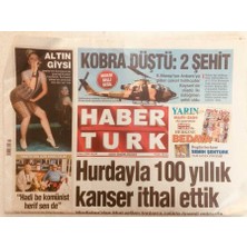 Haber Türk  Gazetesi 8 Mart 2009 - Hurdayla 100 Yıllık Kanser Ithal Ettik   GZ40139