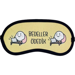 Uyku Bandı -Bedeller Ödedik