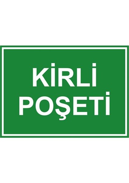 Kirli Poşeti Uyarı Levhası Yapışkanlı Sticker 25X35 cm