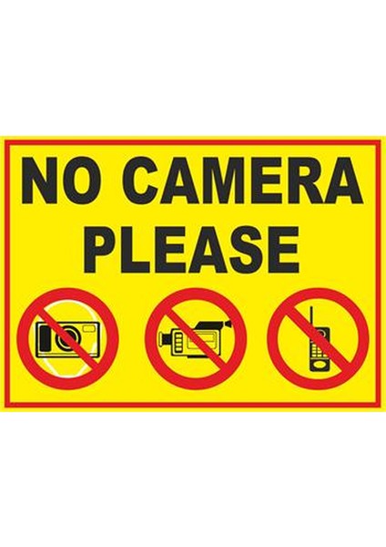No Camera Please Uyarı Levhası Yapışkanlı Sticker 35X50 cm
