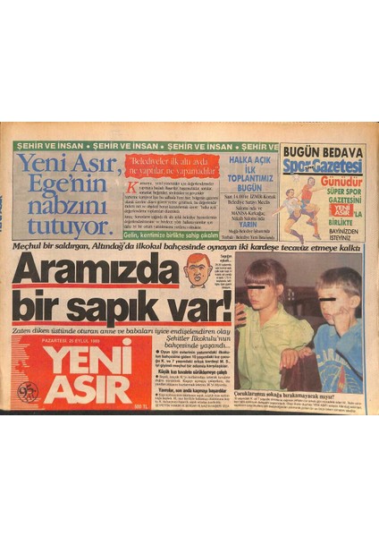 Yeni Asır Gazetesi 25 Eylül 1989 - Sapık Okul Bahçesinde Oynayan Iki Çocuğa Tecavüz Etmeye Kalktı - Iş Adamları Özalı Suçluyor Ekonomi Dünyası Yanık GZ132275
