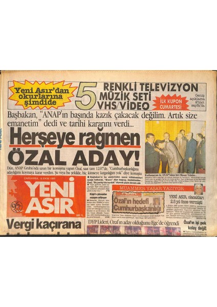 Yeni Asır Gazetesi 18 Ekim 1989 - Özal Cumhurbaşkanlığına Aday Olmaya Karar Verdi - Idamı Duyunca Ayakkabıyı Avukatın Kafasına Fırlattı GZ132238