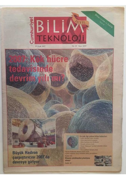 Cumhuriyet Gazetesi Bilim Teknoloji Eki 19 Ocak 2007 - 2007 Kök Hücre Tedavisinde Devrim Yılı Mı ? GZ28415