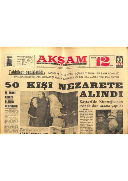 Akşam Gazetesi - 23 Şubat 1964 - Inönüye Suikastten 50 Kişi Nezarete Alındı Gz99751