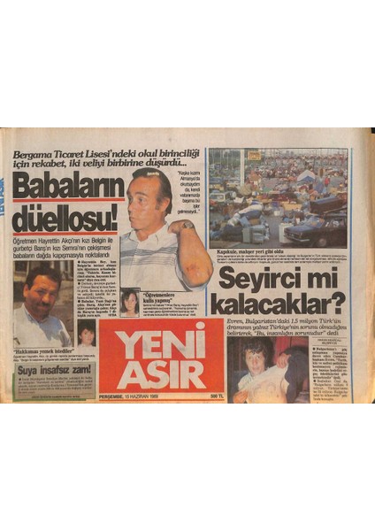 Yeni Asır Gazetesi 15 Haziran 1989 - Adliyede Arbede Iki Aile Birbirlerine Saldırdı - Esnaf Ve Emekli Kesimi Özalın Almadığı Bir Tek Canımız Kaldı Gz132214