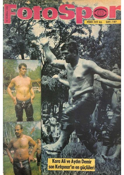 Fotospor Haftalık Spor Dergisi 16 Haziran 1970 Sayı 197 - Kara Ali Ve Aydın Demir Son Kırkpınarın En Güçlüleri Ndr85905