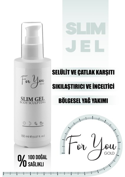 Çatlak ve Selülit Karşıtı, Çatlak Bakım, Bölgesel Inceltici - Vücut Sıkılaştırıcı Slim Jel 150 ml