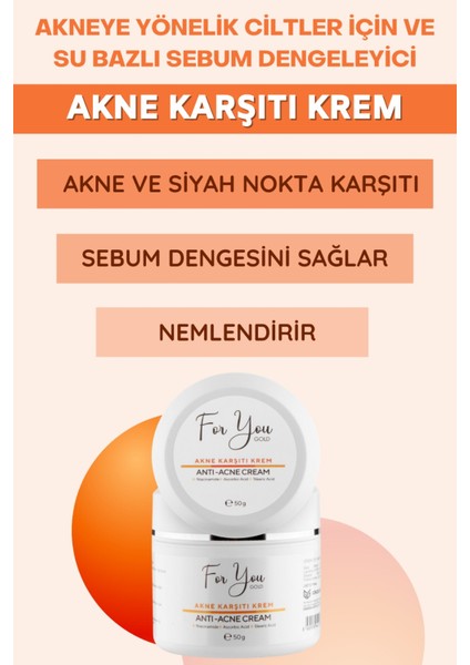 Akneye Yönelik Ciltler Için ve Su Bazlı Sebum Dengeleyici Bakım Kremi (Akne Karşıtı Krem)