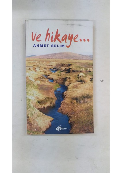 Ve Hikaye - Ahmet Selim