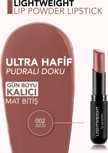 Ultra Hafif Mat Ruj (Koyu Nude) - Lightweight Lip Powder - 002 New Day - 8682536061667 fırsatları