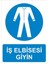 İş Elbisesi Giyin Uyarı Levhası Yapışkanlı Sticker 35X50 cm 1